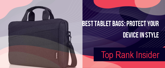 Best Tablet Bags
