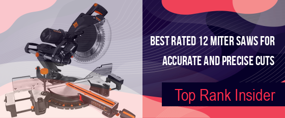 Best Rated 12 Miter Saw