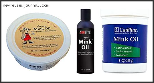 Buying Guide For Best Mink Oil For Leather – To Buy Online