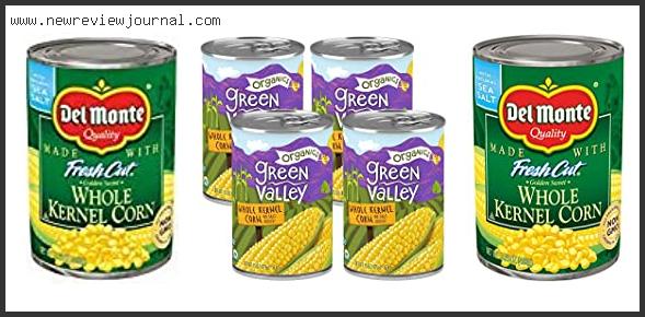 Top 10 Best Canned Corn With Expert Recommendation