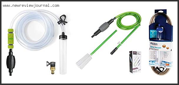 Top 10 Best Siphon For Fish Tank In [2024]
