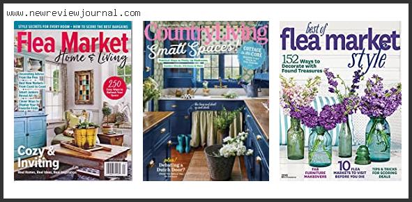 Top 10 Best Of Flea Market Home And Living Magazine With Buying Guide