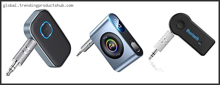 Top 10 Best Bluetooth Aux Adapter For Car Reviews With Products List