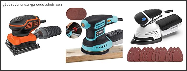 Top 10 Best Sander For Wood Reviews For You