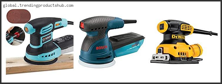 Top 10 Best Palm Sander For Refinishing Furniture Reviews For You