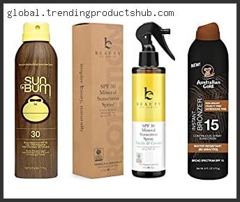 Top 10 Best Sunscreen For Spray Tan – To Buy Online