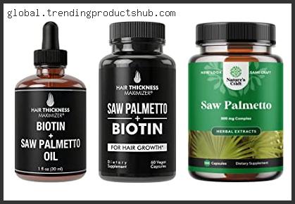 Top 10 Best Saw Palmetto Extract For Hair Loss – Available On Market