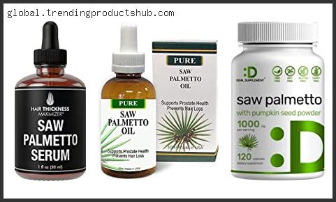 Top 10 Best Saw Palmetto Oil Reviews For You