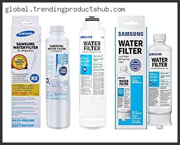 Top 10 Best Samsung Water Filter – Available On Market