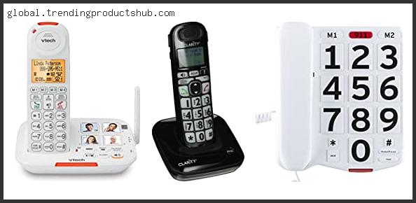 Top 10 Best Big Button Cordless Phone For Seniors With Expert Recommendation